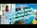 Kimpton Hotel and Spa Vero Beach Florida - A Complete Review