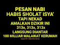 Lagu Pesan Nabi❗Habis Isya' Baca Dzikir ini 313x ! Tidak Sampai 4 Hari Kaya Raya! Doa Mustajab