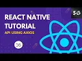 Making API calls using Axios in React Native React Native Tutorial for Beginners