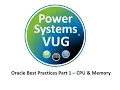 2020 8 20 Oracle Best Practices Part 1 CPU Memory