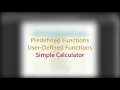 Functions Predefined User-Defined Simple Calculator C