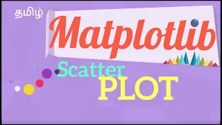 Matplotlib Tutorial 5 scatter plot How to create scatter plot in Matplotlib tamil