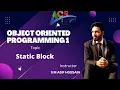 Static Block Object Oriented Programming 1 S M Asif Hossain AIUB COURSE SOLUTION - ACS