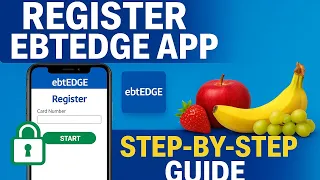 How to Download Register in EBT Edge App for your Food Stamps Benefits Card Step by Step