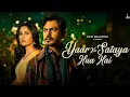Download Lagu Yaar Ka Sataya Hua Hai - B Praak | Nawazuddin Siddiqui | Shehnaaz Gill | Jaani | Arvindr Khaira