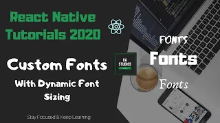 React Native How to use custom fonts with dynamic font sizing - 2020