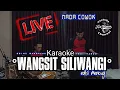 Download Lagu Wangsit Siliwangi Karaoke (Cipt.Eutik moechtar)  Nada Cowok
