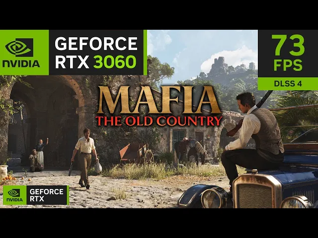 Mafia The Old Country RTX 3060 FPS Test - DLSS 4 / FSR 3.1 Frame Generation