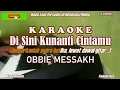 Download Lagu Obbie Messakh|| Di Sini Kunanti Cintamu - Karaoke (Nada Wanita)