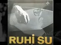 Ruhi Su - Ben Melamet Hırkasını (haydar)