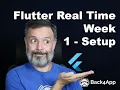 Flutter Real Time Week - Chapter 1 Setup