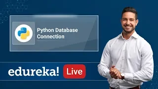 Python Live - 1 Python Database Connection How to Connect Python with MySQL Database Edureka