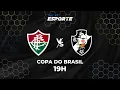Lagu FLUMINENSE X VASCO - AO VIVO | COPA DO BRASIL - 14/12/2025