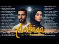 Lagu Lagu Arab Penuh Kasih 2025 | Playlist Romantis Arab Terbaru untuk Suasana Hangat