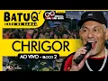 Download Lagu Chrigor Ao vivo na BatuQ - Bloco 2