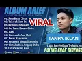 Lagu Album Arief Terbaru 2024 | Lagu Pop Melayu Viral TikTok | Full Album Tanpa Iklan