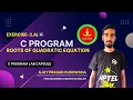 Write a C Program to roots of Quadratic equations Program to find roots of quadratic equation