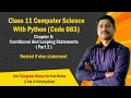 Chapter 5 Conditional and Looping Statements Part 2 Class 11 Computer Science 2024-25