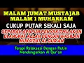 Download Lagu MALAM JUMAT 1 MUHARRAM 🤲 SUD4HI SAKITMU DENGAN AYAT INI, PENYAKITMU LANGSUMG SEMBUH TOTAL❗ BUKTIKAN