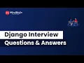 Top 60 Django Interview Questions And Answers 2025 Django Interview Questions MindMajix