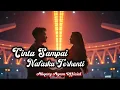 Download Lagu Cinta Sampai Nafasku Terhenti | Lagu Slow Rock Melayu Romantis Menyentuh Hati