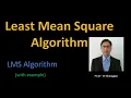 The Least Mean Square Algorithm with example The LMS Algorithm Adaptive Filtering - Part 1