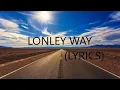 Lagu Rival - Lonely Way (LYRICS)