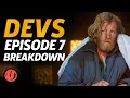 Devs Episode 7 Explained - Theories Characters And Plot Breakdown