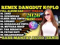 Lagu KOLEKSI ALBUM DANGDUT KOPLO REMIX TEMBANG LAWAS POPULER VIRAL 2026‼️LAGU DANGDUT KOPLO ENAK BANGET 
