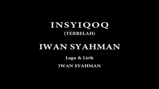 Download Iwan Syahman - Insyiqoq (Terbelah) Official Video MP3