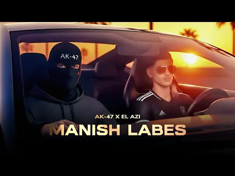Video Thumbnail: العقليه - AK-47 FT EL AZI | MANISH LABES - منيش لاباس | OFFICAIL VIDEO - 2026