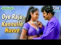 Lagu Oye Raju Kannullo Nuvve | Aayudham | Rajasekhar | Udit Narayan, Usha | Telugu Hit Songs