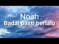 Download Lagu Noah - Badai Pasti Berlalu | Video Lyrics