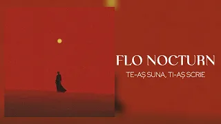 Flo Nocturn - Te-as suna, ti-as scrie