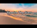 Download Lagu Rewrite The Stars | Anne-Marie dan James Arthur | Lyrics