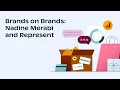 Download Lagu Brands on Brands: Nadine Merabi and Represent