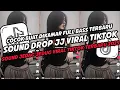 Lagu DJ SOUND DROP ENAKEUN JEDAG JEDUG VIRAL TIKTOK TERBARU 2025