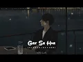 Download Lagu Gair Sa Hua Khud Se Bhi | Arjit Singh | { SLOWED + RRVERB }