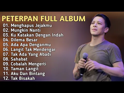 Download MP3 PETERPAN_Full Album_Tanpa Iklan_Menghapus Jejakmu_Mungkin Nanti_Ku Katakan Dengan Indah