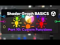 Unity Shader Graph Basics Part 10 - Custom Functions