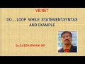 Do Loop While statement Syntax and example in VB Net by D Kesharwani sir
