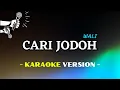 Download Lagu Wali - Cari Jodoh [KARAOKE VERSION]