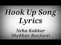 Download Lagu LYRICS The Hook Up Song - Neha Kakkar,Shekhar Ravjiani | Student Of The Year 2 Songs