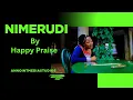 Download Lagu NIMERUDI YAHWAH – By Happy Praise🎬 Official Video | Directed by Annointmediastudios📅