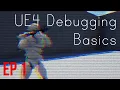 UE4 Debugging Basics 1 - Scenarios And Tricks