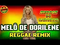 MELÔ DE DORILENE - REGGAE INTERNACIONAL - Reggae Do Maranhão - Reggae Roots - Reggae Lindo
