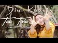 Download Lagu Dini Kurnia - TAU TATU (Official Music Video) DJ TikTok Horeg