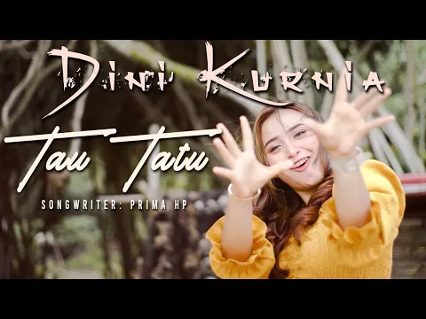 Download MP3 Dini Kurnia - TAU TATU (Official Music Video) DJ TikTok Horeg