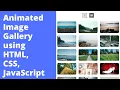 Design Animated Image Gallery Layout using HTML CSS JavaScript