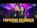 Download Lagu DIKE SABRINA Feat. DELVA IRAWAN - PUPUSING NELONGSO | Feat. BINTANG FORTUNA ( Official Music Video )